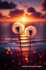 Con amor, la vida sabe mejor (Spanish Edition) cover image