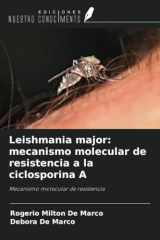 Leishmania major: mecanismo molecular de resistencia a la ciclosporina A: Mecanismo molecular de resistencia (Spanish Edition) cover image