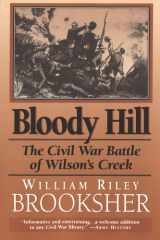 Bloody Hill The Civil War Battle of Wilson's Creek cover image