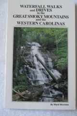 Waterfall Walks and Drives in the Great Smoky Mountains and the Western Carolinas cover image
