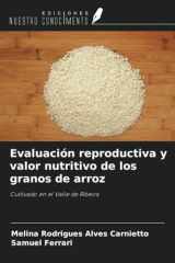 Evaluación reproductiva y valor nutritivo de los granos de arroz: Cultivado en el Valle de Ribeira (Spanish Edition) cover image