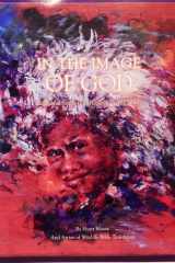 In the Image of God Faces and Souls That Reflect Their Creator cover image