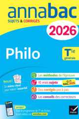 Annales du bac 2026 - Annabac Philo Tle générale: sujets corrigés & méthodes de l'épreuve de philo cover image