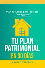 Tu Plan Patrimonial en 30 Días: Plan de Acción para Proteger tu Leggado® (Spanish Edition) cover image