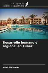 Desarrollo humano y regional en Túnez (Spanish Edition) cover image