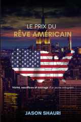 Le Prix du Rêve Américain: Vérité, sacrifices et courage d’un jeune immigrant (French Edition) cover image