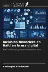 Inclusión financiera en Haití en la era digital: Retos territoriales y perspectivas del dinero móvil (Spanish Edition) cover image