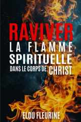 Raviver la Flamme Spirituelle dans le Corps de Christ cover image