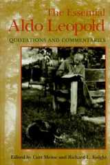 The essential Aldo Leopold: quotations and commentaries cover image