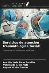 Servicios de atención traumatológica facial:: Una evaluación en el estado de Sergipe (Spanish Edition) cover image