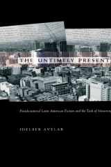 The Untimely Present: Postdictatorial Latin American Fiction and the Task of Mourning cover image