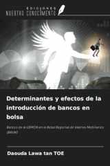 Determinantes y efectos de la introducción de bancos en bolsa: Bancos de la UEMOA en la Bolsa Regional de Valores Mobiliarios (BRVM) (Spanish Edition) cover image