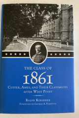 The Class of 1861: Custer, Ames, and their classmates after West Point cover image