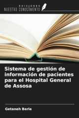 Sistema de gestión de información de pacientes para el Hospital General de Assosa (Spanish Edition) cover image
