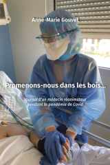 Promenons-nous dans les bois...: Journal d'un médecin réanimateur pendant la pandémie de Covid (French Edition) cover image