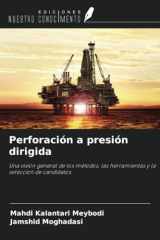 Perforación a presión dirigida: Una visión general de los métodos, las herramientas y la selección de candidatos (Spanish Edition) cover image