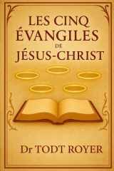 Les cinq évangiles de Jésus-Christ (French Edition) cover image