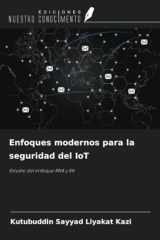 Enfoques modernos para la seguridad del IoT: Estudio del enfoque RNA y KK (Spanish Edition) cover image