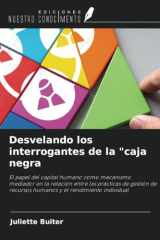 Desvelando los interrogantes de la "caja negra: El papel del capital humano como mecanismo mediador en la relación entre las prácticas de gestión de ... y el rendimiento individual (Spanish Edition) cover image