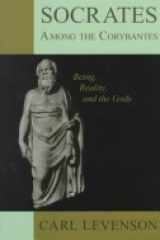 Socrates among the Corybantes: being, reality, and the Gods cover image