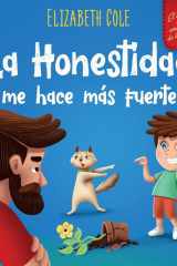 La Honestidad me hace más Fuerte Libro infantil Sobre la Deshonestidad, Decir la Verdad y Construir Confianza Cuentos para niños Serie de Libros de Cuentos en Español para Niños 3-10 años cover image