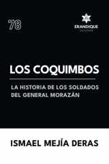 Los Coquimbos (la Historia de Los Soldados Del General Morazán) cover image