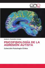 PSICOFISIOLOGÍA DE LA AGRESIÓN AUTISTA: Colección Psicología Clínica (Spanish Edition) cover image
