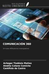 COMUNICACIÓN 360: Un nuevo ADN para los investigadores (Spanish Edition) cover image