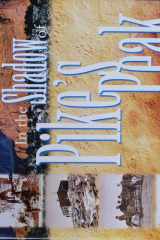 In the Shadow of Pikes Peak An Illustrated History of Colorado Springs cover image