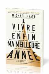 Vivre enfin ma meilleure année: Un plan en 5 étapes pour accomplir mes objectifs les plus audacieux (Nouvelle édition revue) cover image
