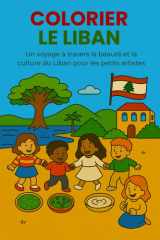 Colorier le Liban: Un voyage à travers la beauté et la culture du Liban pour les petits artistes (Color Lebanon) (French Edition) cover image