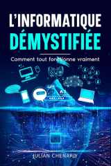 L'informatique démystifiée - Comment tout fonctionne vraiment cover image