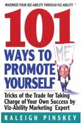 101 Ways to Promote Yourself Tricks Of The Trade For Taking Charge Of Your Own Success cover image