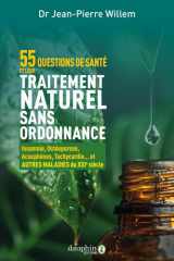 55 questions de santé et leur traitement naturel sans ordonnance: insomnie, ostéoporose,accouphène,tachycardie...et autres maladies duXXIe siècle cover image