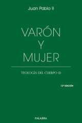 Varón y mujer: Teología del cuerpo (I) cover image