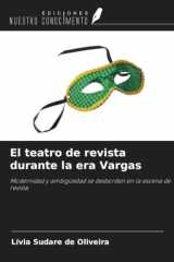 El teatro de revista durante la era Vargas: Modernidad y ambigüedad se desbordan en la escena de revista (Spanish Edition) cover image