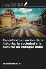 Recontextualización de la historia, la sociedad y la cultura: un enfoque indio (Spanish Edition) cover image