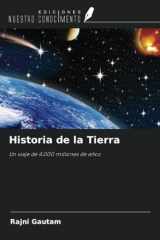 Historia de la Tierra: Un viaje de 4.000 millones de años (Spanish Edition) cover image