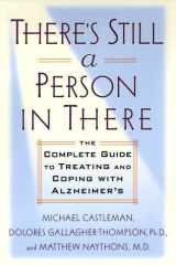 There's still a person in there: the complete guide to treating and coping with Alzheimer's cover image