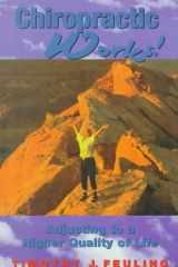 Chiropractic Works! Adjusting to a Higher Quality of Life cover image
