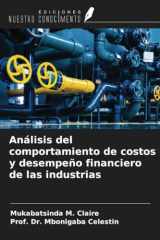 Análisis del comportamiento de costos y desempeño financiero de las industrias (Spanish Edition) cover image