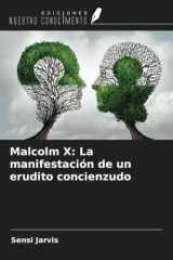 Malcolm X: La manifestación de un erudito concienzudo (Spanish Edition) cover image