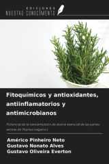 Fitoquímicos y antioxidantes, antiinflamatorios y antimicrobianos: Potencial de la nanoemulsión de aceite esencial de las partes aéreas de Thymus vulgaris L (Spanish Edition) cover image