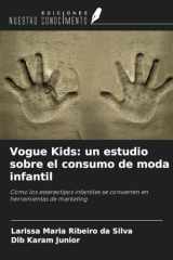 Vogue Kids: un estudio sobre el consumo de moda infantil: Cómo los estereotipos infantiles se convierten en herramientas de marketing (Spanish Edition) cover image