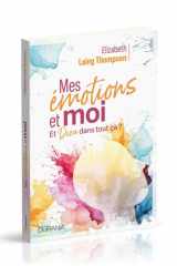 Mes émotions et moi: et Dieu dans tout ça ? cover image