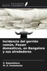 Incidencia del gorrión común, Passer domesticus, en Bangalore y sus alrededores (Spanish Edition) cover image