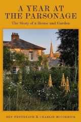A Year at the Parsonage - The Story of a House and Garden cover image