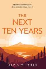The next ten years: a returned missionary's guide to the decade that shapes your life cover image