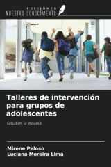 Talleres de intervención para grupos de adolescentes: Salud en la escuela (Spanish Edition) cover image