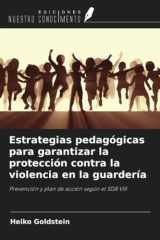Estrategias pedagógicas para garantizar la protección contra la violencia en la guardería: Prevención y plan de acción según el SGB VIII (Spanish Edition) cover image
